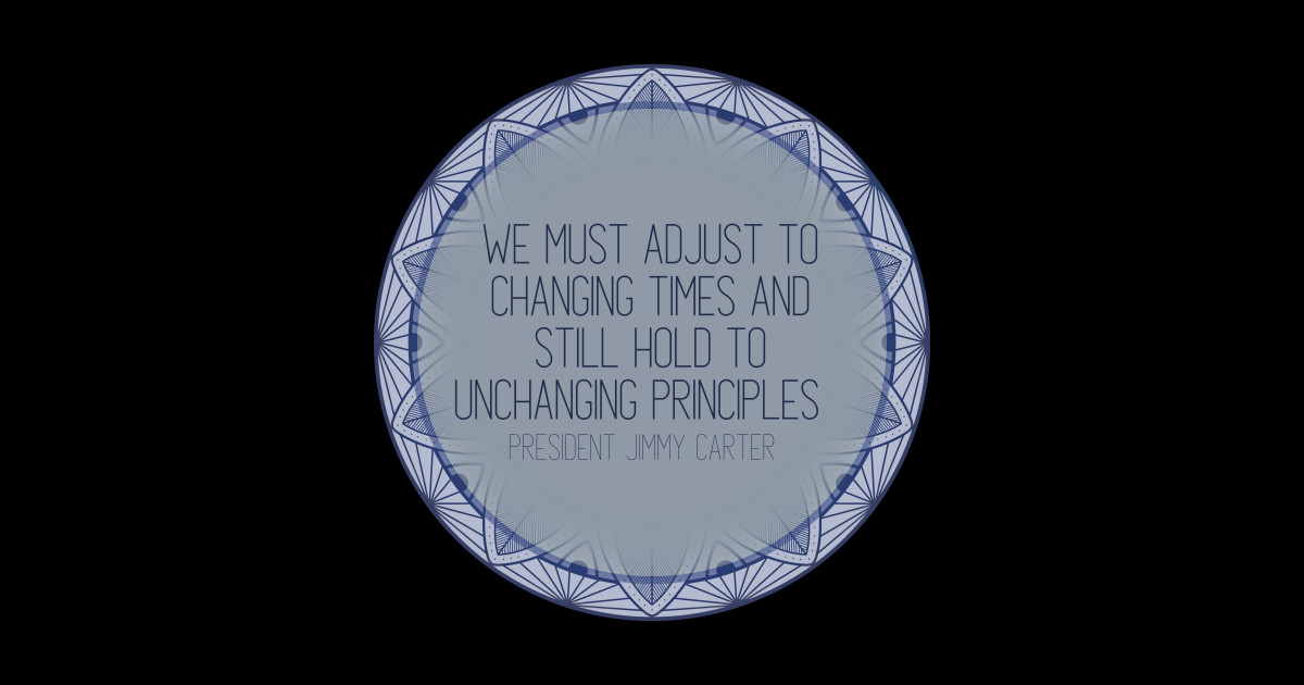 Jimmy Carter “Changing Times and Unchanging Principles” - Jimmy Carter ...