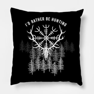 I'd Rather Be Hunting Pillow