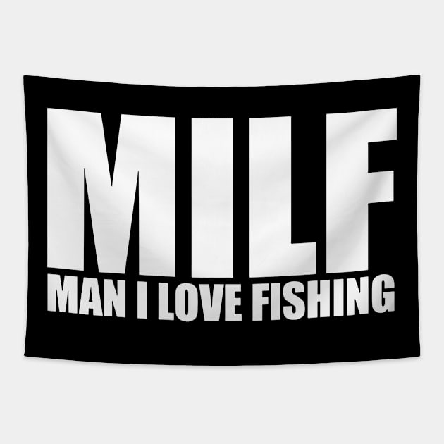 Milf Man I Love Fishing Tapestry by FreedoomStudio