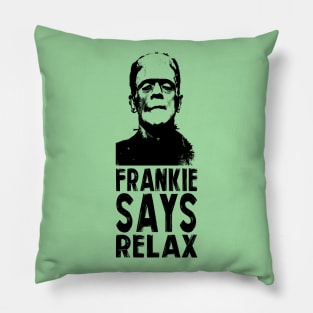 FRANKIE SAYS RELAX Pillow