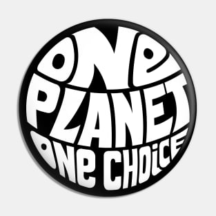 One Planet One Choice - WHITE Pin