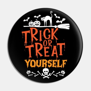 Trick or Treat Yourself Halloween Trick or Treating Gift Pin