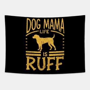 Funny Dog Mama Life Is Ruff Distressed Retro Design Tapestry