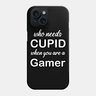 WHO NEEDS CUPID Phone Case