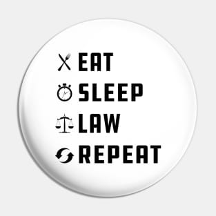 Law - Eat Sleep Law Repeat Pin