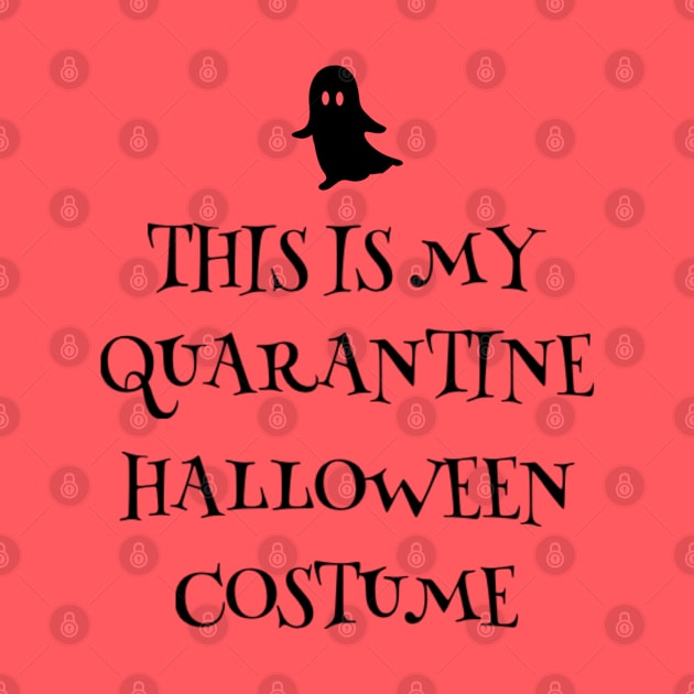 This Is My Quarantine Halloween Ghost Costume by Bless It All Tees