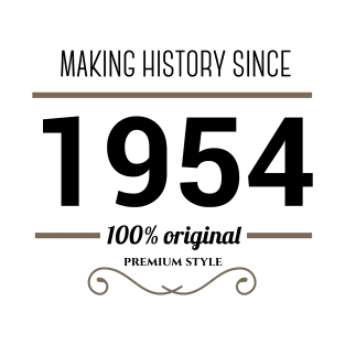 Making history since 1954 T-Shirt