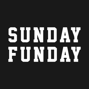 Sunday Funday Relaxed Weekend Vibes T-Shirt