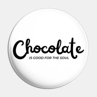 Chocolate Is Good For The Soul. Chocolate Lovers Delight. Pin