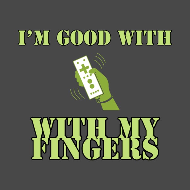 I'm good with my fingers/gaming meme #1 by GAMINGQUOTES