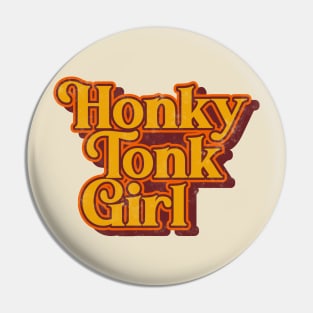 Honky Tonk Girl ))(( Retro Classic Country Music Design Pin