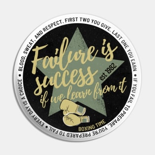 Failure is success if we learn from it. Pin