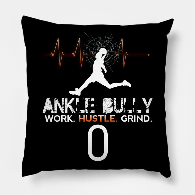 Ankle Bully - Work Hustle Grind - Basketball Player #0 Heart Beat Pillow by MaystarUniverse