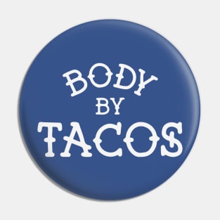 body by tacos Pin