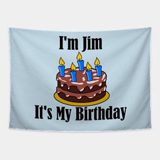 I'm Jim It's my Birthday Tapestry