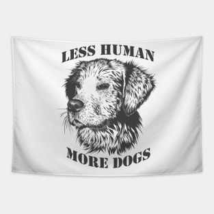 less human more dogs Tapestry