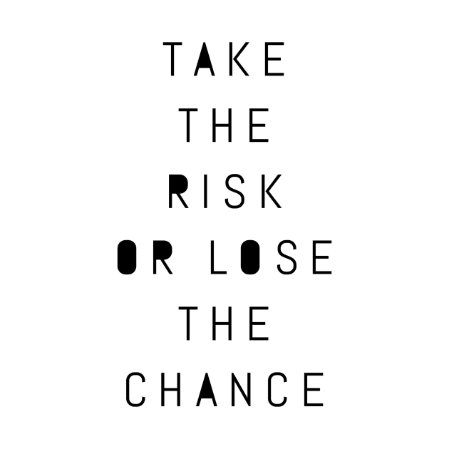 take the risk or lose the chance by GMAT