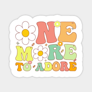 Groovy One More to Adore Pregnancy Reveal Baby Announcement Magnet