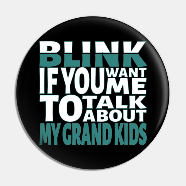 Blink if you want me to talk about My Grandkids. Pin by Blacksun Apparel