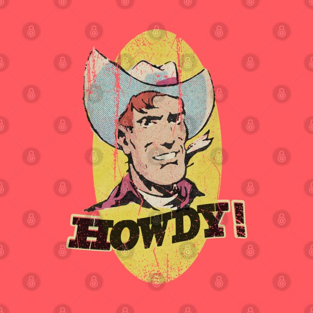 Cowboy sez Howdy! by offsetvinylfilm