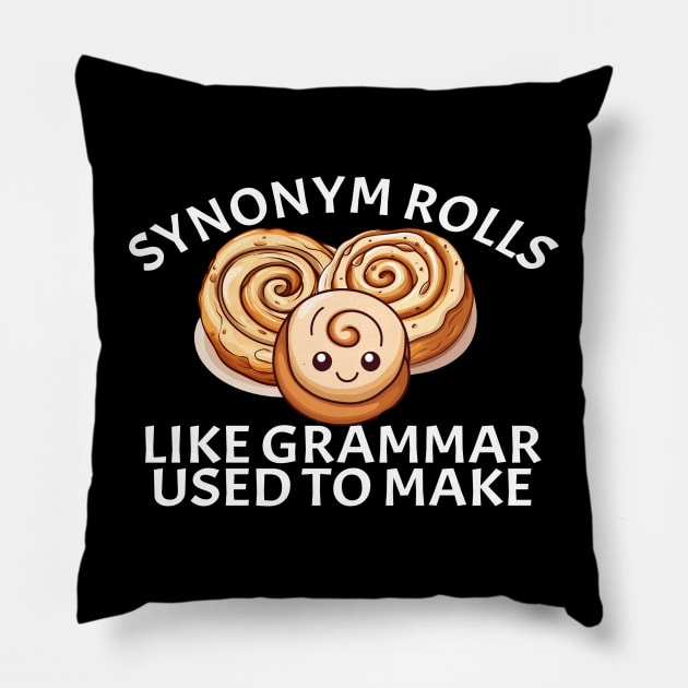 Synonym Rolls Like Grammar Used To Make Cinnamon Rolls Pillow by Funny Stuff Club