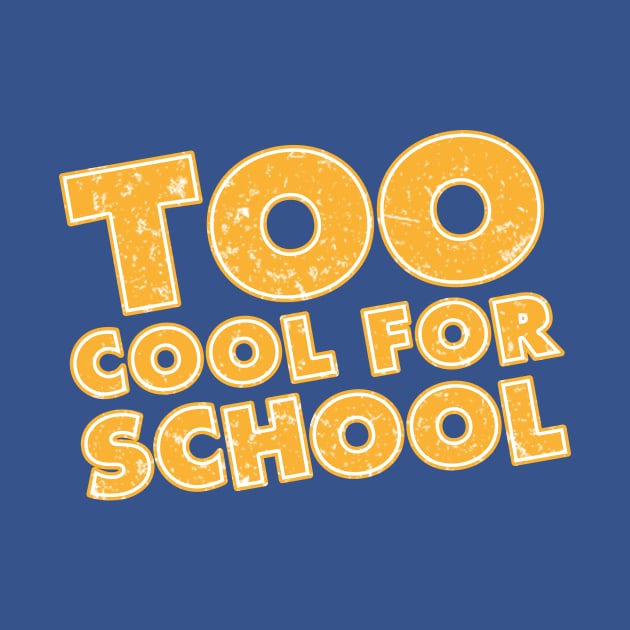 Too Cool for School by Nero Creative