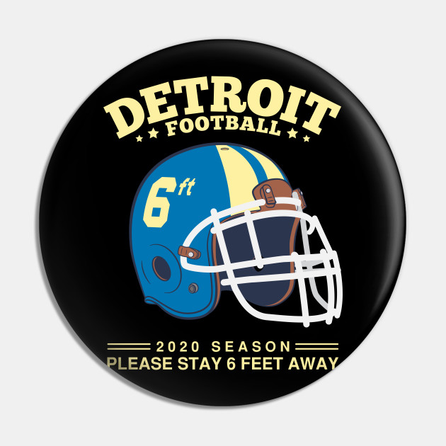 2020 Nfl Detroit Lions Spirit Stay 6ft Away Detroit Lions Pin Teepublic Fr