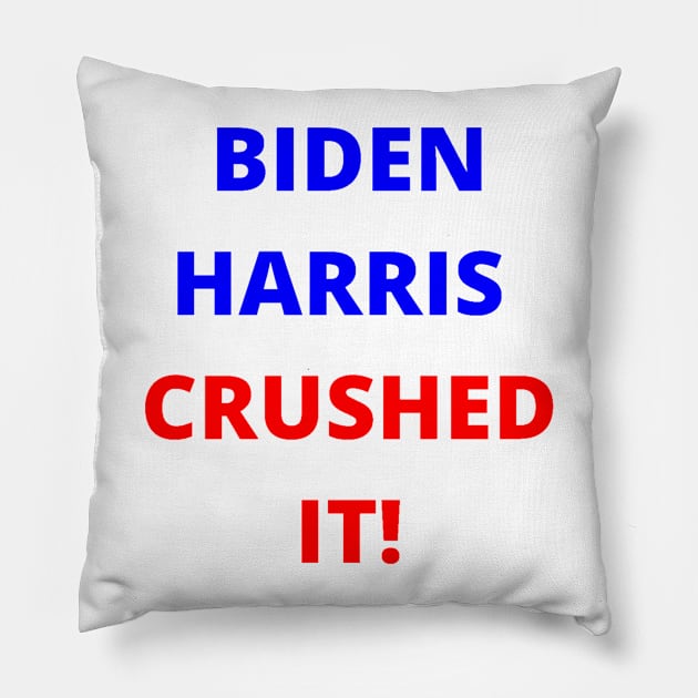 BIDEN HARRIS CRUSHED IT! Pillow by PLANTONE