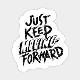 Keep Moving Forward Typography Magnet