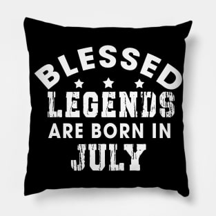 Blessed Legends Are Born In July Funny Christian Birthday Pillow