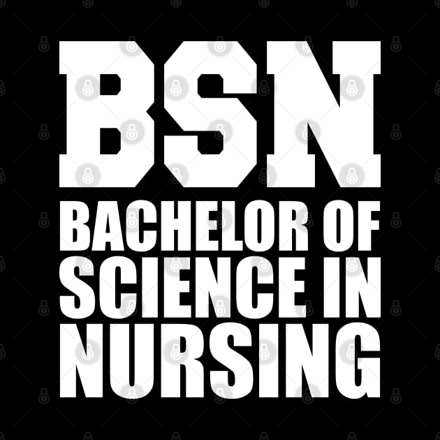 BSN Bachelor of science in nursing w by KC Happy Shop