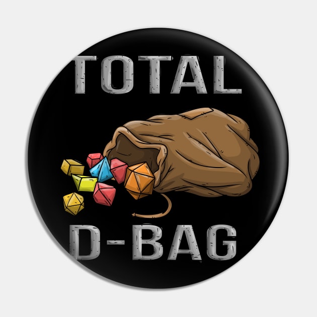 Total D-Bag Douche Funny Dungeons And Dragons DND D20 Lover Pin by Bingeprints