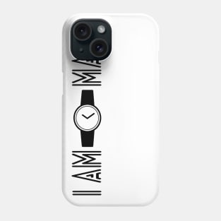 I am Watch Man Phone Case