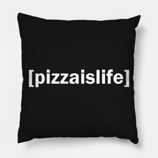 Adult Pizzaislife Pillow