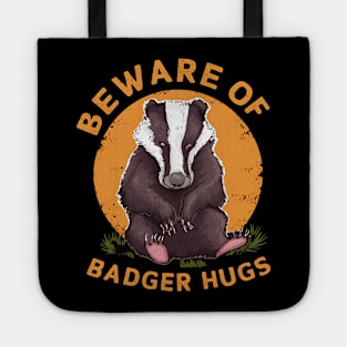 Beware of Badger Hugs Tote