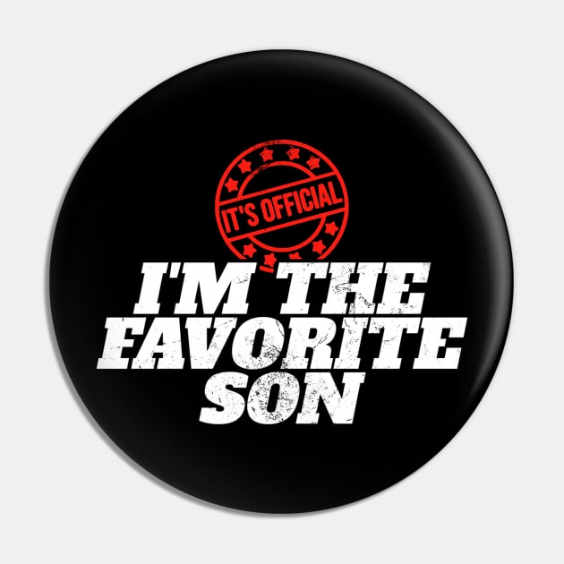 It’s Official Im The Favorite Son Pin by KatiNysden