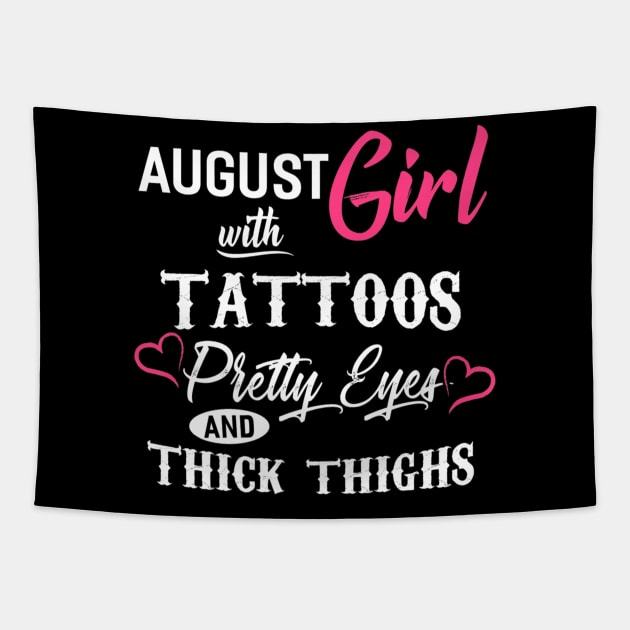 August Girl With Tattoos Pretty Eyes And Thick Thighs Tapestry by Macy XenomorphQueen