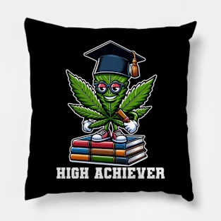 Funny High Achiever Weed Design for Cannabis Lovers Pillow