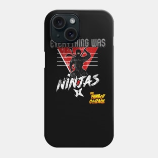 Fanboy Garage-Everything Ninjas Phone Case