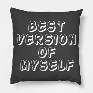 Best Version of Myself Pillow