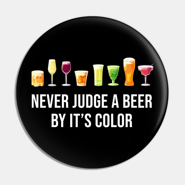 Never Judge A beer by it's color Pin by martinroj