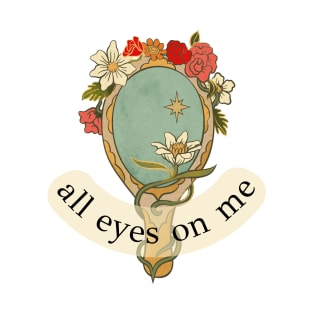 all eyes on me fancy vintage sticker T-Shirt