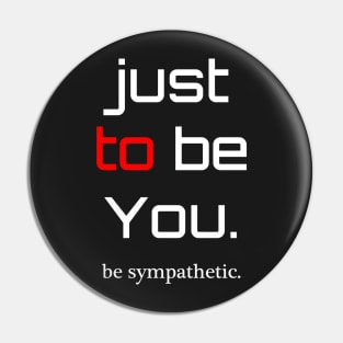 be Sympathetic Pin