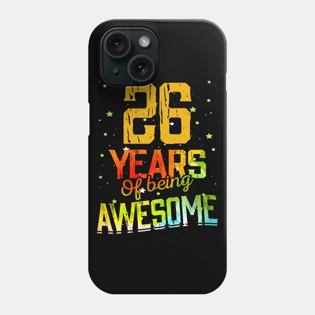 26 Years Of Being Awesome Gifts 26th Anniversary Gift Vintage Retro Funny 26 Years Birthday Men Women Phone Case by nzbworld