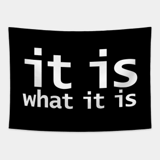 It Is What It Is Funny Typography Tapestry