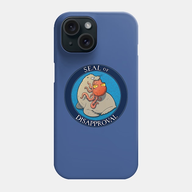 Seal of Disapproval Phone Case by thefuzzyslug