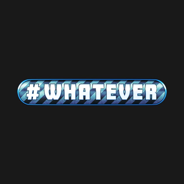 # Whatever by Drop23