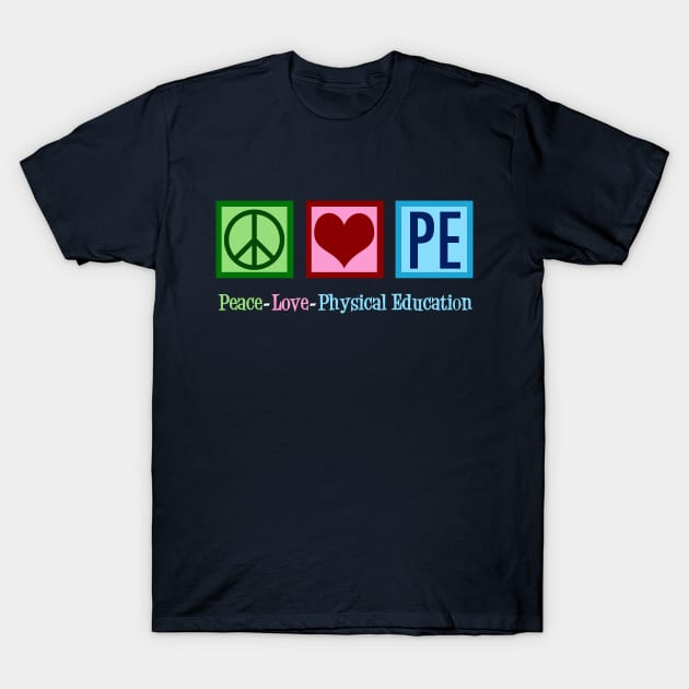 Pe Physical Education Teacher Class Gifts T-Shirt Pe Physical Education Teacher Class Gifts T-Shirt