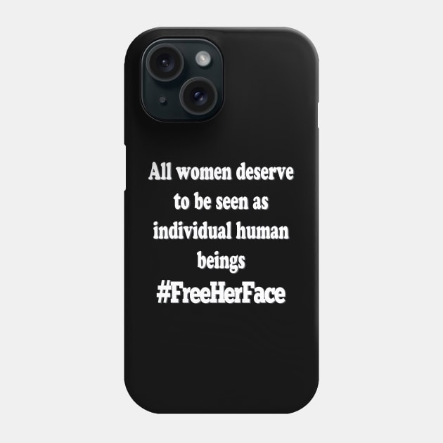 Free Her Face Afghanistan Women Equal Rights Human Rights Phone Case by The Cheeky Puppy