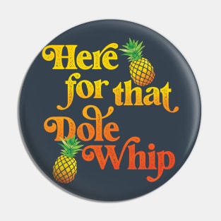 Here for that Dole Whip Pin